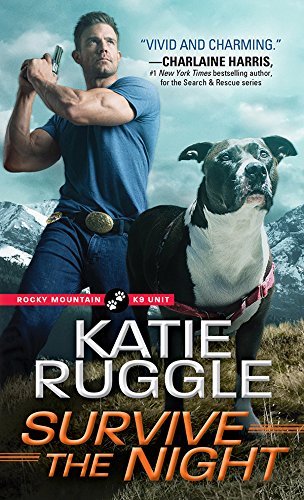 Survive the Night (Rocky Mountain K9 Unit Book 3) (English Edition)