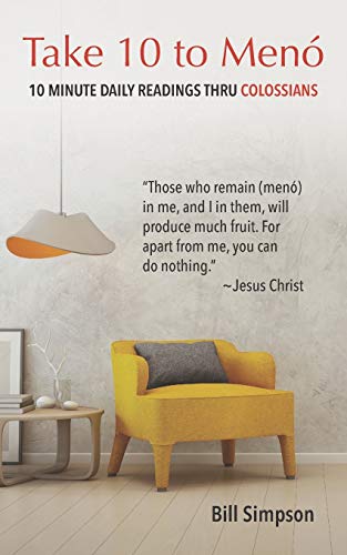 Take 10 to Meno: 10 Minute Readings thru Colossians (Take 10 to Menó)