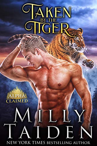 Taken by the Tiger (Alpha Claimed Book 2) (English Edition)