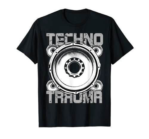 Techno trauma - altavoz de subgraves - dicho de fiesta disco Camiseta