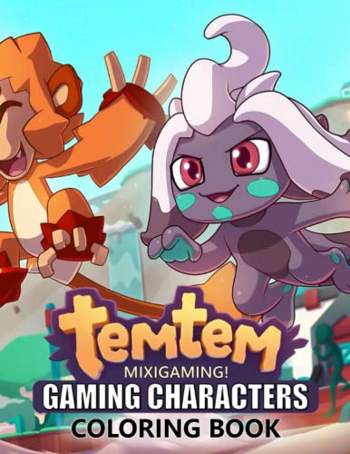 TemTem Gaming Characters Coloring Book: Super Gift For All Gamers - Great Coloring Book with High Quality Images