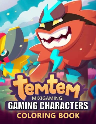 TemTem Gaming Characters Coloring Book: Super Gift For All Gamers - Great Coloring Book with High Quality Images