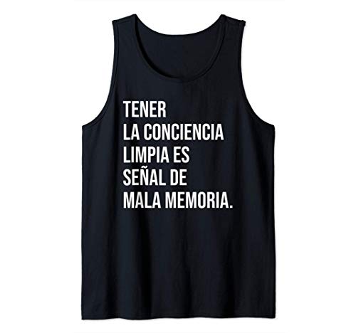 Tener la conciencia limpia es señal de mala memoria. Camiseta sin Mangas