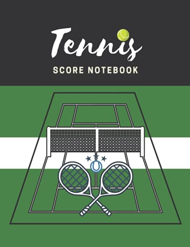 Tennis Score Notebook: Tennis Game Record Keeper Book, Tennis Score Card, Record Singles or Doubles Play, Plus the Players, Size 8.5 x 11 Inch