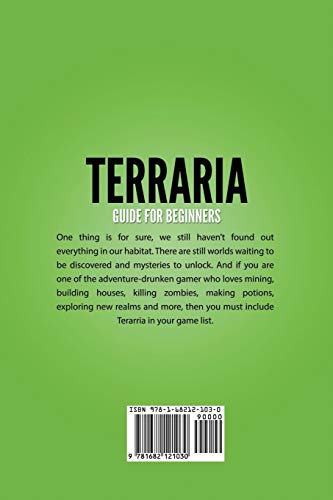 Terraria Guide For Beginners: Learn The Basics of Terraria Game, Explore Biomes, Find Materials, Build Houses, Craft Items, Discover Powerful Weapons, Defeat Monsters and Bosses
