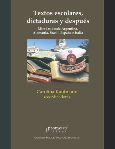 Textos escolares, dictaduras y después: Miradas desde Argentina, Alemania, Brasil, España e Italia