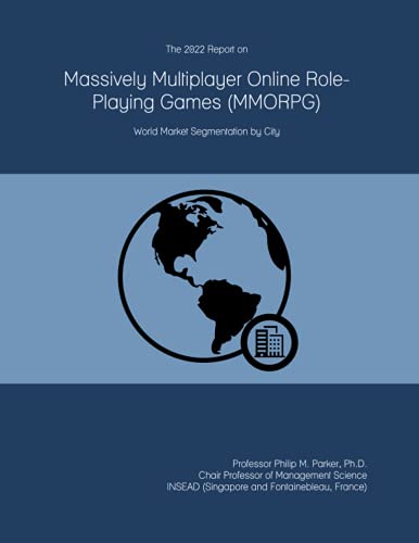 The 2022 Report on Massively Multiplayer Online Role-Playing Games (MMORPG): World Market Segmentation by City