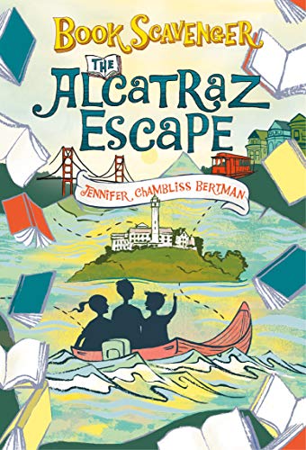 The Alcatraz Escape: 3 (The Book Scavenger series)