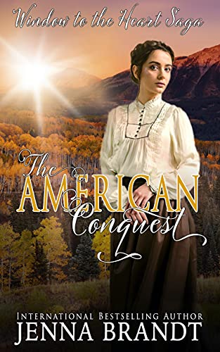 The American Conquest: Christian Western Historical (Window to the Heart Saga Spin-off Book 3) (English Edition)