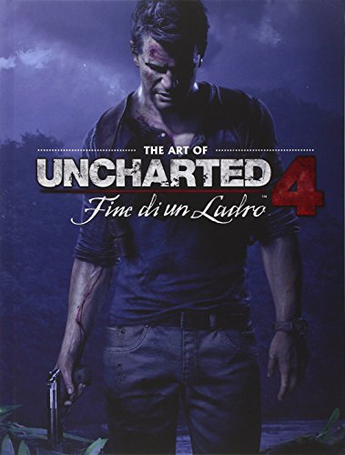 The art of uncharted 4. Fine di un ladro. Ediz. illustrata (Artbook)