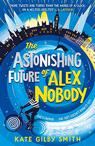 The Astonishing Future of Alex Nobody (English Edition)