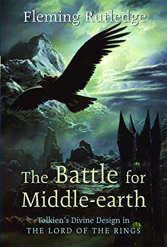 The Battle for Middle-earth: Tolkien's Divine Design in The Lord of the Rings (English Edition)
