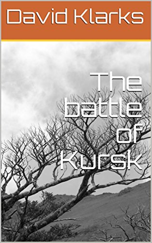 The battle of Kursk (English Edition)