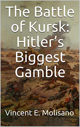 The Battle of Kursk: Hitler’s Biggest Gamble (English Edition)