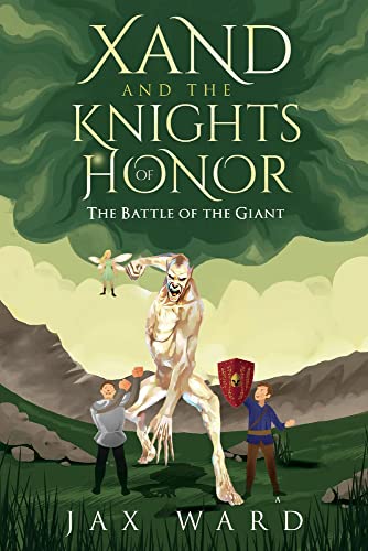 The Battle of the Giant (Xand and the Knights of Honor, 2)