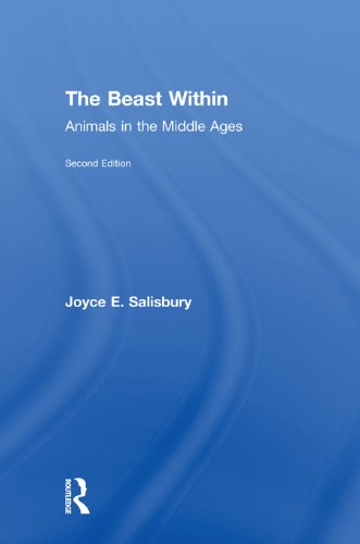 The Beast Within: Animals in the Middle Ages (English Edition)