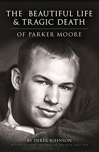 The Beautiful Life and Tragic Death of Parker Moore (English Edition)