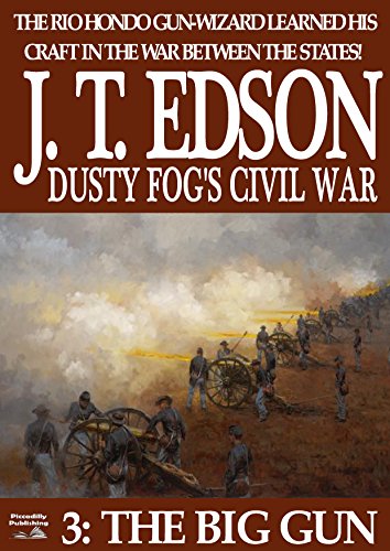The Big Gun (A Dusty Fog's Civil War Book 3) (English Edition)