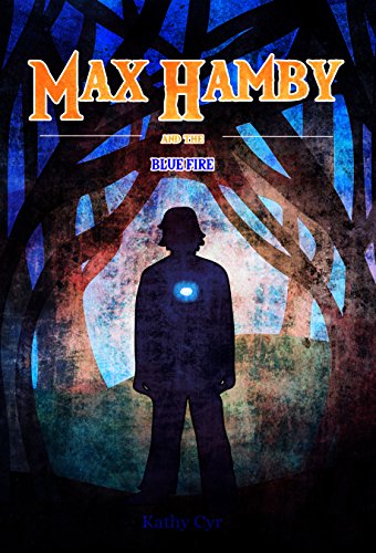 The Blue Fire: Max Hamby Book 5 (English Edition)