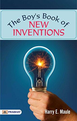 The Boy's Book of New Inventions (English Edition)
