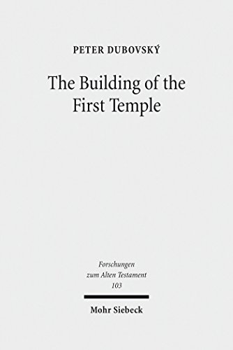 The Building of the First Temple: A Study in Redactional, Text-Critical and Historical Perspective (Forschungen zum Alten Testament) (English Edition)