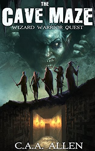 The Cave Maze: Wizard Warrior Quest (English Edition)
