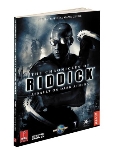 The Chronicles of Riddick: Assault on Dark Athena: Prima's Official Game Guide