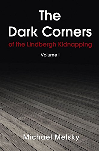 The Dark Corners: Of the Lindbergh Kidnapping (The Dark Corners Series Book 1) (English Edition)