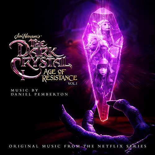 The Dark Crystal: Age of Resistance, Vol. 1 (Music from the Netflix Original Series)