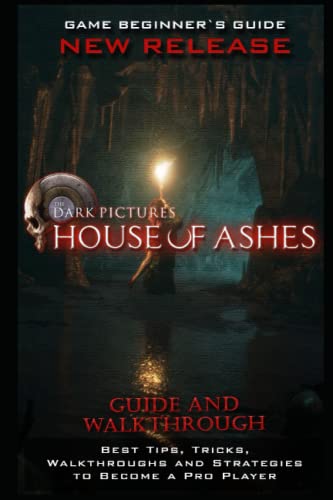 The Dark Pictures House of Ashes Guide & Walkthrough: Tips - Cheats - And MORE!