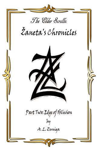 The Elder Scrolls - Zaneta's Chronicles: Part Two: Edge of Oblivion (English Edition)