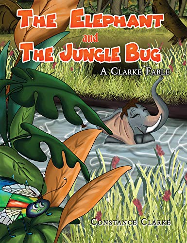 The Elephant and the Jungle Bug: A Clarke Fable (English Edition)