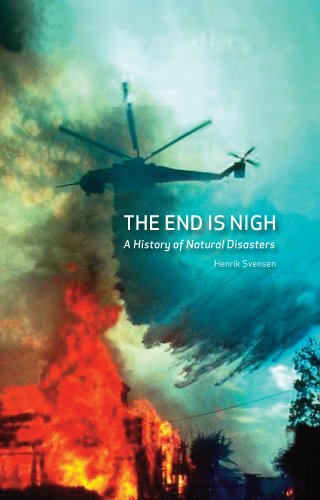 The End is Nigh: A History of Natural Disasters (English Edition)