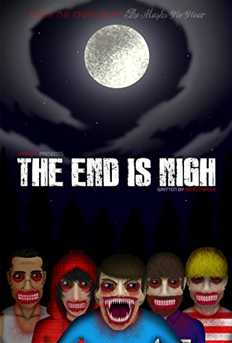 The End is Nigh (English Edition)