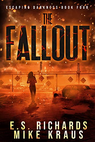 The Fallout - Escaping Darkness Book 4: (A Post-Apocalyptic Survival Thriller Series) (English Edition)
