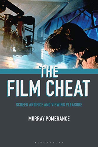 The Film Cheat: Screen Artifice and Viewing Pleasure (English Edition)