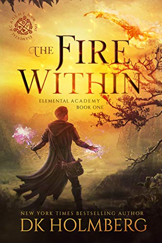 The Fire Within: An Elemental Warrior Series (Elemental Academy Book 1) (English Edition)