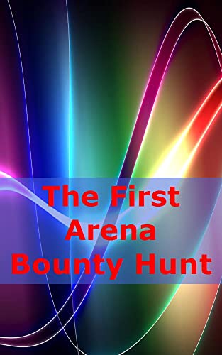 The First Arena Bounty Hunters