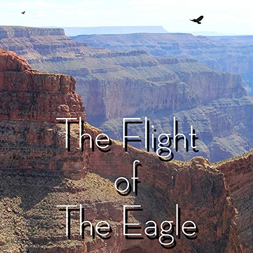 The Flight of the Eagle