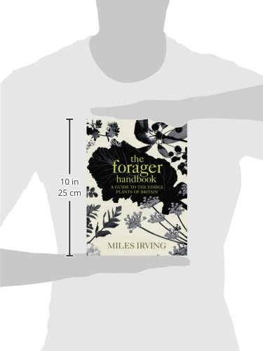 The Forager Handbook: A Guide to the Edible Plants of Britain