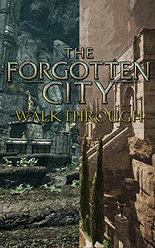 The Forgotten City Walkthrough: Tips - Tricks - And More! (English Edition)