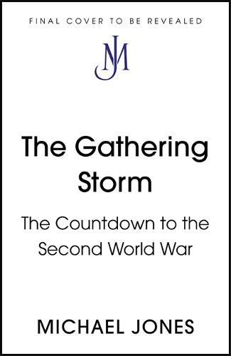 The Gathering Storm: The Countdown to the Second World War (English Edition)