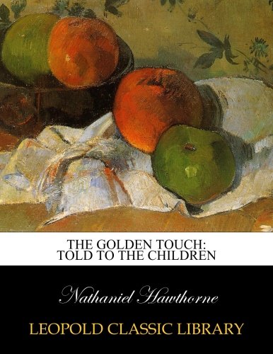 The golden touch: told to the children