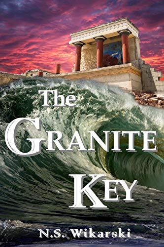 The Granite Key (Arkana Archaeology Mystery Thriller Series Book 1) (English Edition)