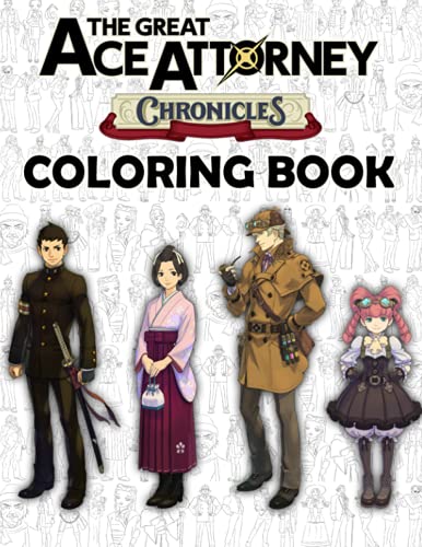 The Great Ace Attorney Chronicles Coloring Book: 50 One Sided Drawing Pages Of Characters and Iconic Scenes to Relax & Encourage Creativity for Kids & Adults