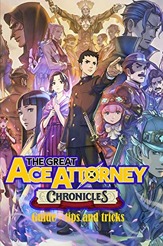 The Great Ace Attorney Chronicles: Guide - Tips and Tricks
