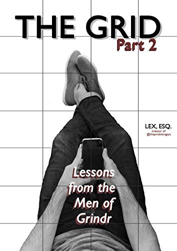The Grid Pt. 2: Lessons from the Men of Grindr (English Edition)