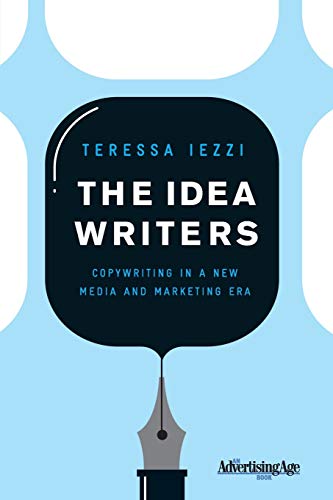 The Idea Writers: Copywriting in a New Media and Marketing Era