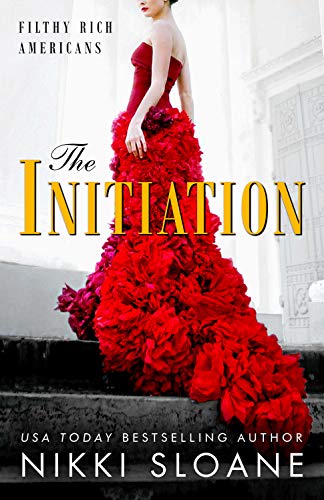 The Initiation (Filthy Rich Americans Book 1) (English Edition)