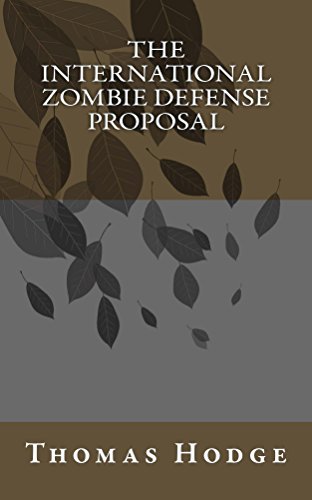 The International Zombie Defense Proposal (English Edition)